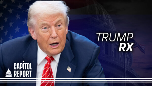 Trump Unveils Direct-to-Consumer Medication Website, Highlights Restoring Faith in American Life | Capitol Report