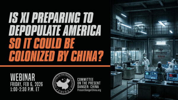 CPDC Webinar on Whether Xi Is Preparing to Depopulate America