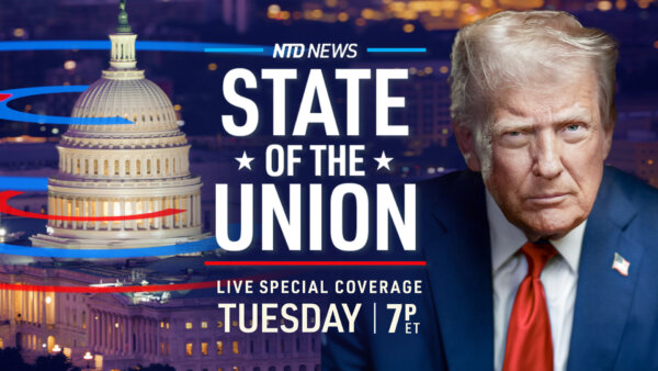 [LIVE Feb. 24 at 7 PM ET] State of the Union: NTD Live Special Coverage