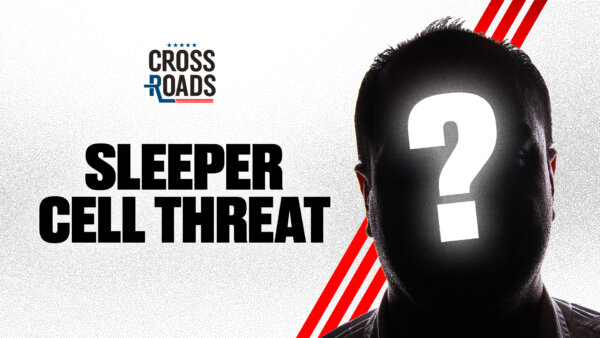 FBI Warns of Terror Sleeper Cells; CCP ‘Black Rooms’ Exposed