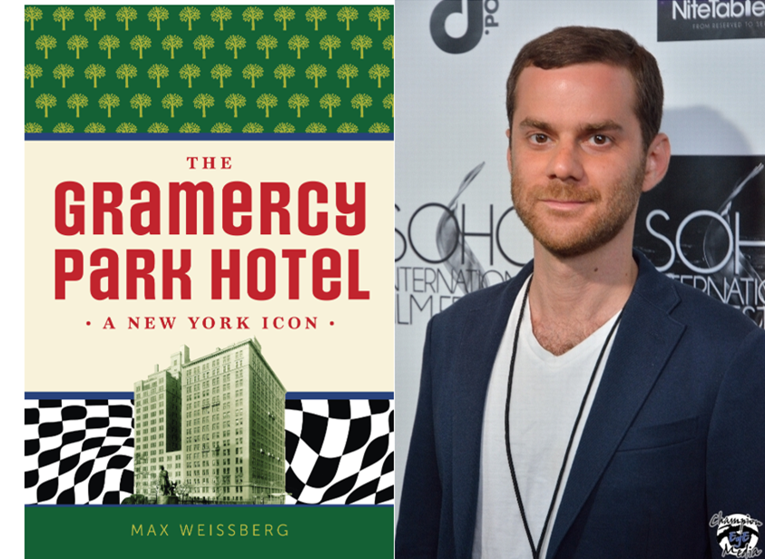 "The Gramercy Park Hotel: A New York Icon" by Max Weissberg tells the story of a famous hotel in New York City. (The History Press)