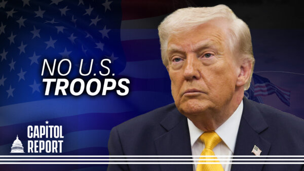 Trump: No US Troops on the Ground; Japan Joins US Allies in Potential Hormuz Strait Coalition | Capitol Report