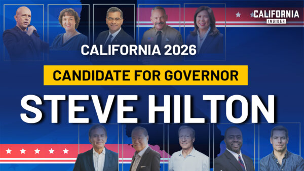 Talking With California Gubernatorial Candidate Steve Hilton