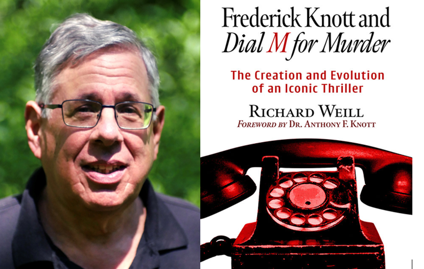 "Frederick Knott and Dial M for Murder: The Creation and Evolution of an Iconic Thriller" by Richard Weill ranks the titular film as a first-class mystery. (McFarland Books)