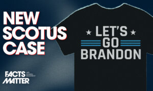 2 Middle School Brothers’ ‘Let’s Go Brandon’ Hoodie Case Goes to Supreme Court