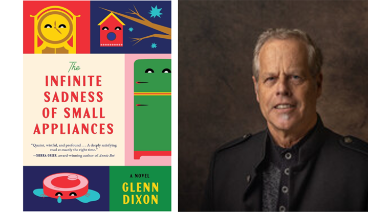 'The Infinite Sadness of Small Appliances" by Glenn Dixon. (Atria Books/David Kotsibie)