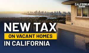 California’s Vacancy Tax: What It Could Force Homeowners to Do If It Passes | Shane Harris