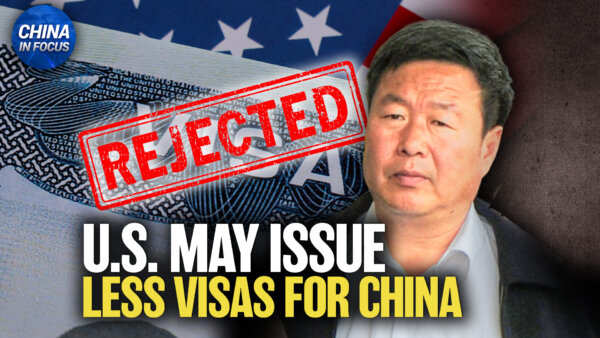 US Prepares to Reject More Visa Applications From China