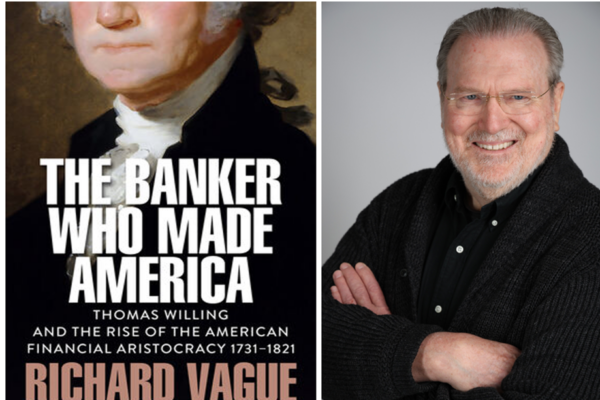 Meet Thomas Willing, ‘The Banker Who Made America’