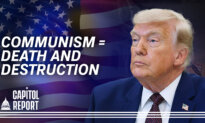 Trump Tells NTD White House Reporter About Perils of Communism; LA Mayoral, CA Gubernatorial Primaries | Capitol Report