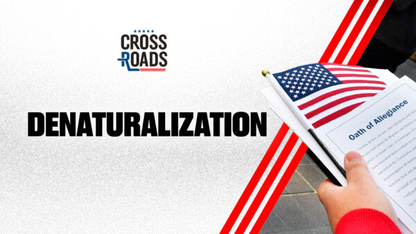 Campaign Grows to Denaturalize US Citizens Involved in Fraud