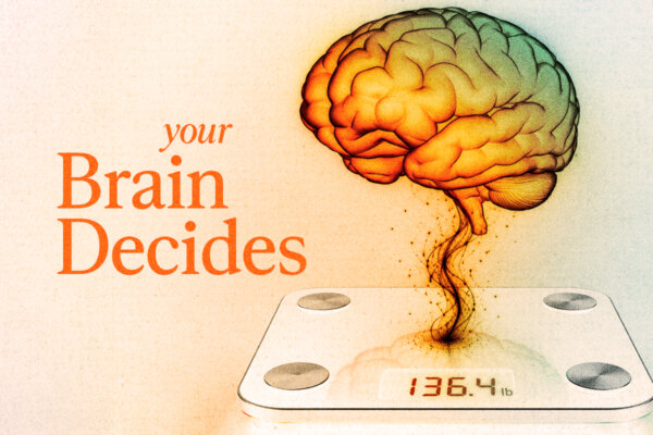 Your Brain Decides Your Weight. Here’s How.