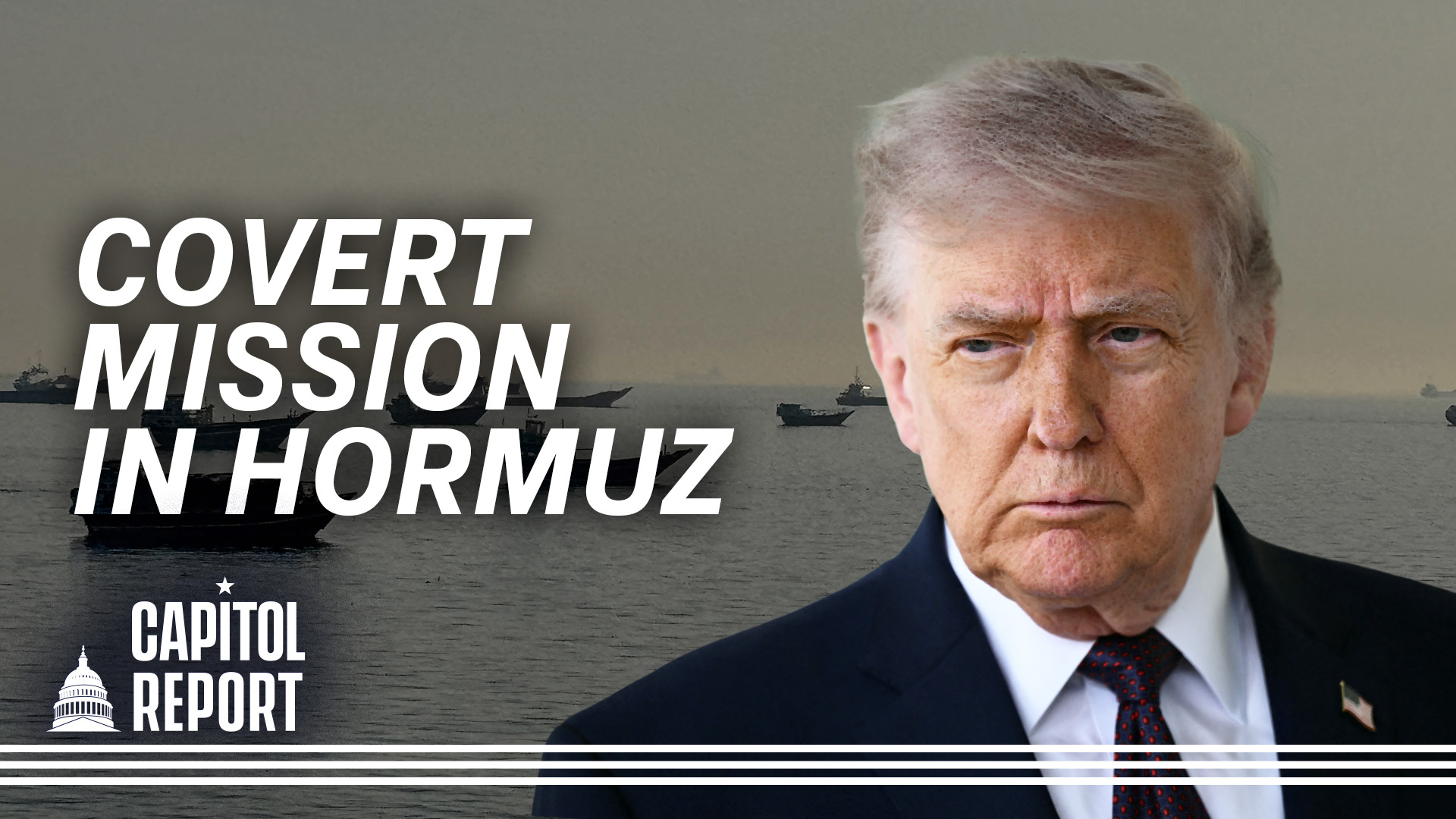 Trump Reveals US Forces Secretly Moved 100 Million Barrels of Oil Out of Hormuz Under Iran’s Nose, Says Deal Fully Negotiated | Capitol Report