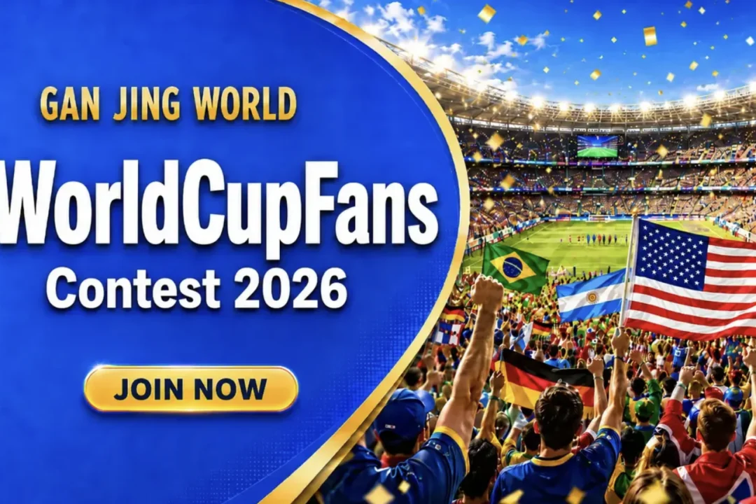 World Cup 2026: Gan Jing World Hosts #WorldCupFans Contest With Global Prizes