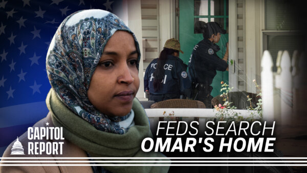 Federal Agents Search Rep. Ilhan Omar’s DC Home Amid Criminal Fraud Investigation
